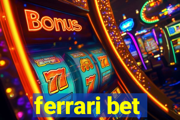 ferrari bet